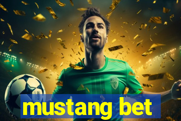 mustang bet